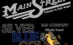 Mainstreet w/ Silver Blue & Gold (Bob Seger & Bad Company Tribute Show)